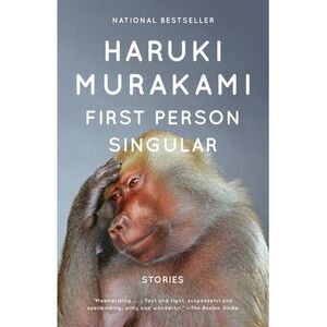 First Person Singular: Stories -- Haruki Murakami